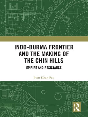cover image of Indo-Burma Frontier and the Making of the Chin Hills